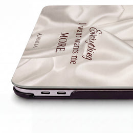 MacBook Case — "Everything I Want Wants Me More" Satin Cream Protective Sleeve