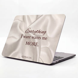 MacBook Case — "Everything I Want Wants Me More" Satin Cream Protective Sleeve