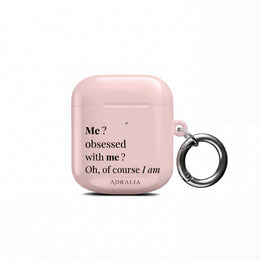 AirPods Case — Pink "Me? Obsessed with me? Oh, of course I am" Silicone Cover
